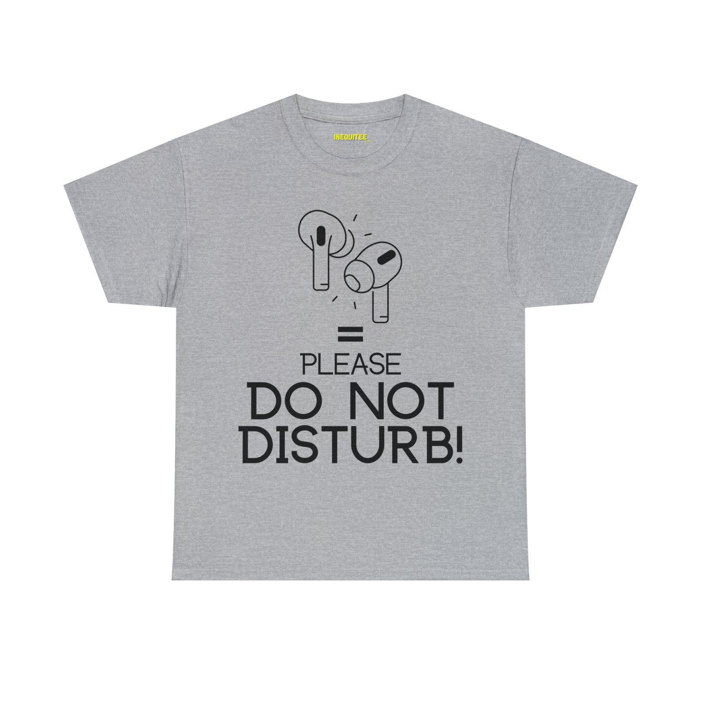 Earphones equals Do Not Disturb - Unisex Heavy Cotton Tee