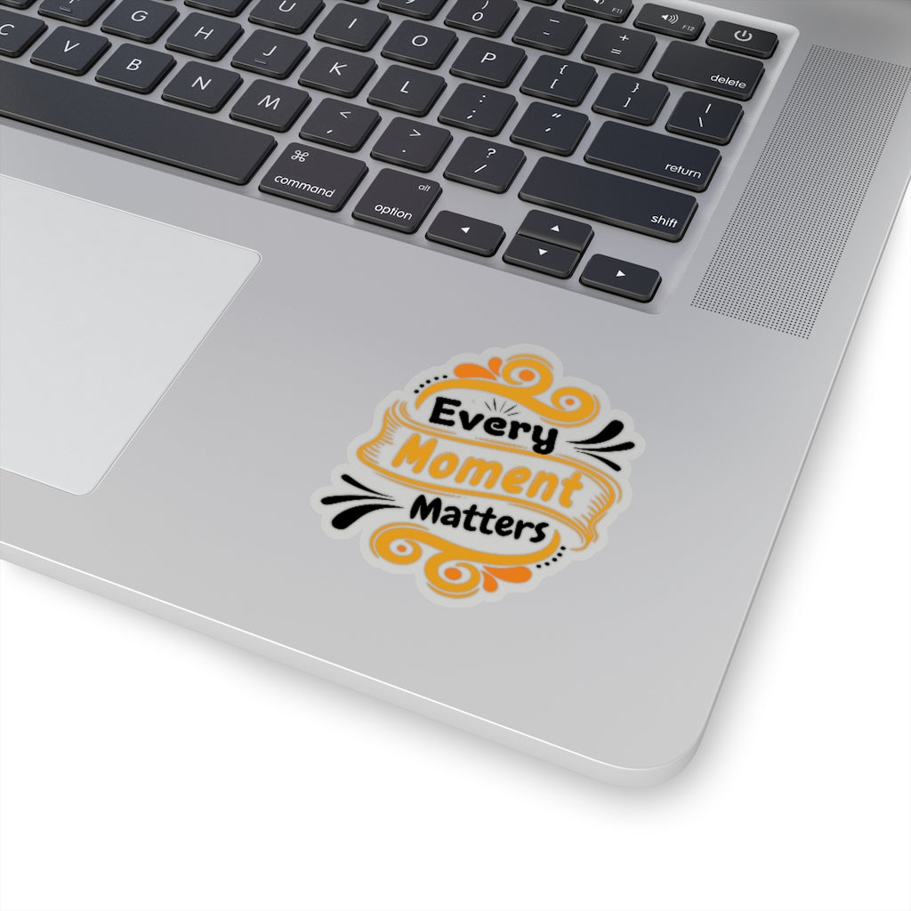 Every Moment Matters - Kiss-Cut Stickers