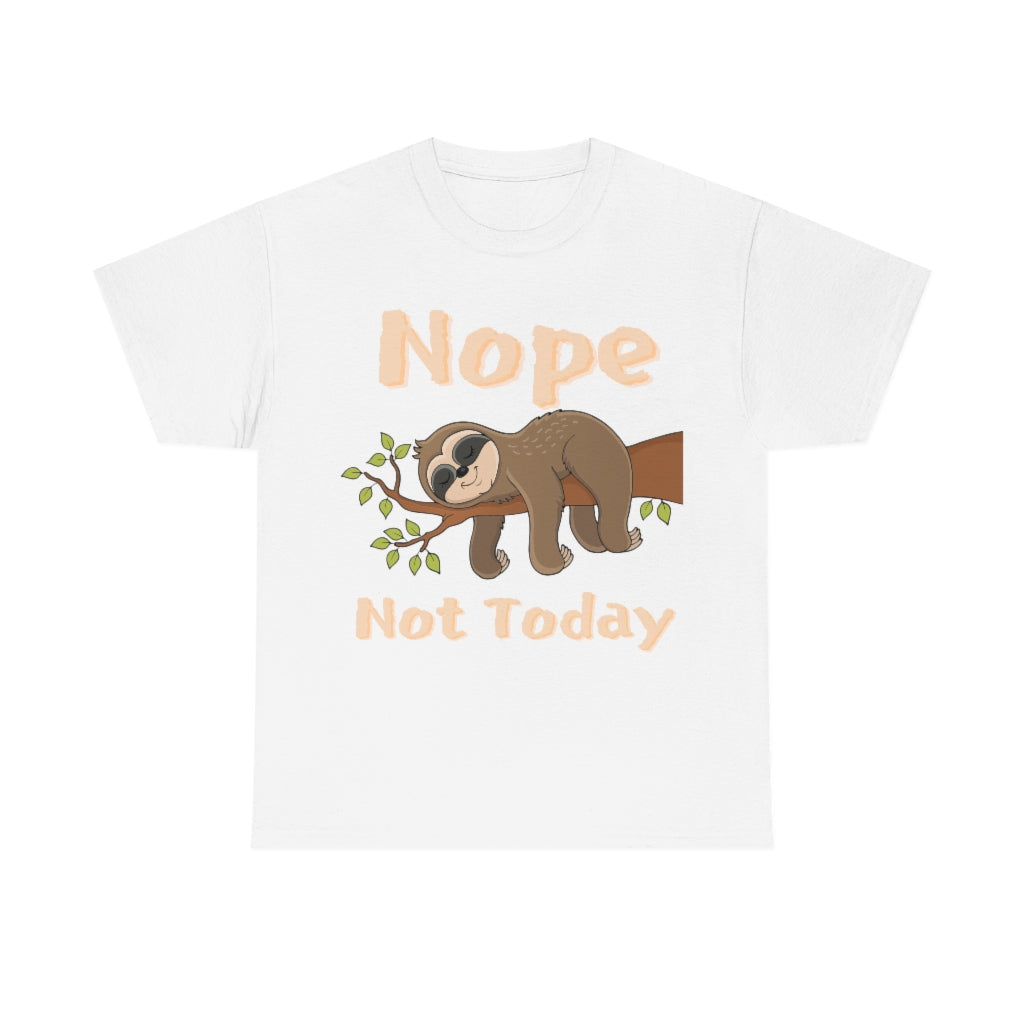 Nope Not Today - Sloth on Branch - Unisex Heavy Cotton Tee