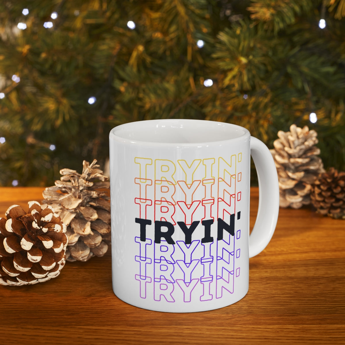 Tryin' - Rainbow Words - Ceramic Mug 11oz