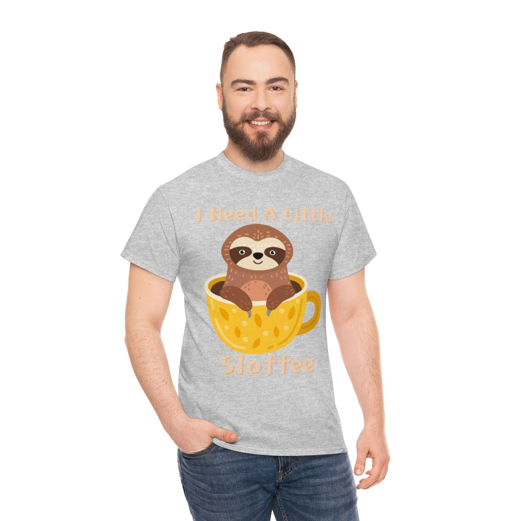 I Need A Little Sloffee - Sloth in Coffee - Unisex Heavy Cotton Tee