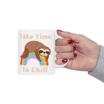 Take Time To Chill - Sloth - Ceramic Mug 11oz