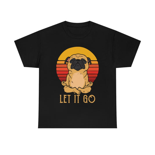 Let it go - Pug - Unisex Heavy Cotton Tee