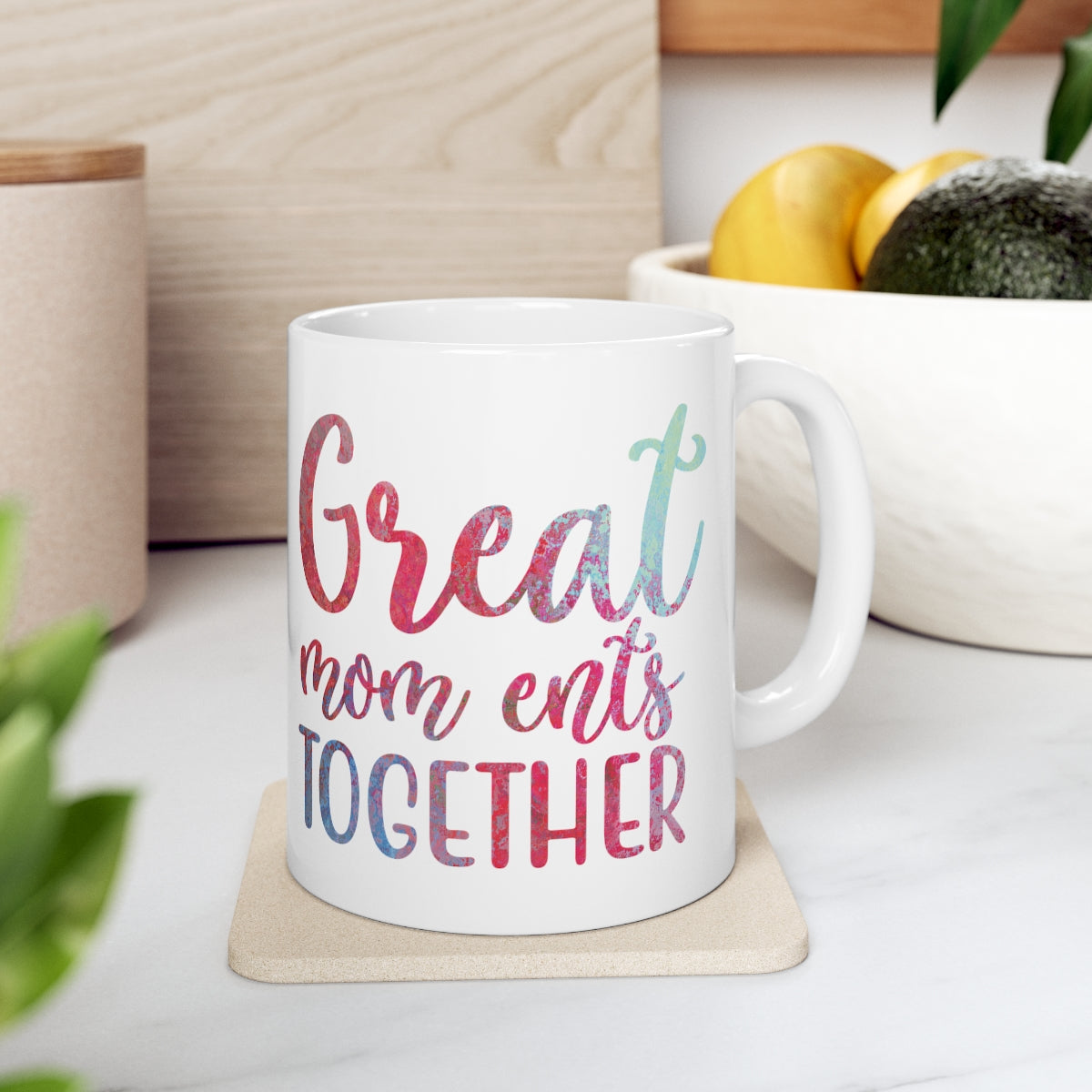 Great Mom ents Together - Ceramic Mug 11oz