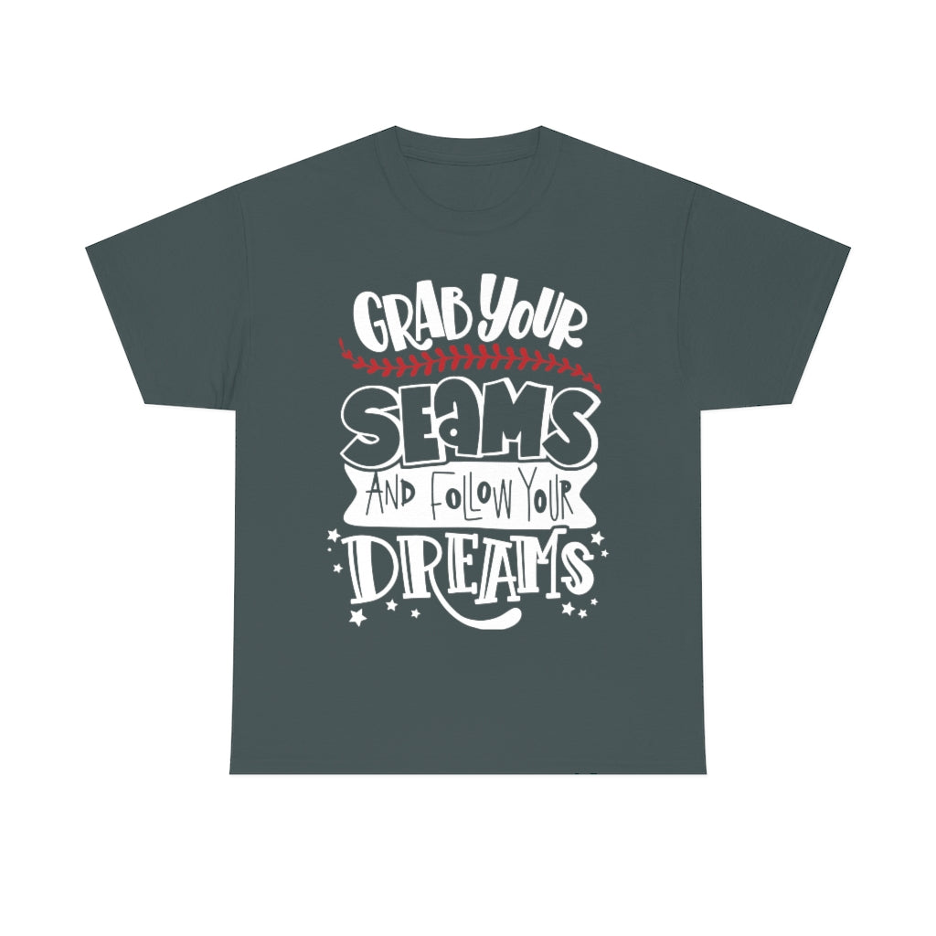 Grab Your Seams and Follow Your Dreams - Unisex Heavy Cotton Tee