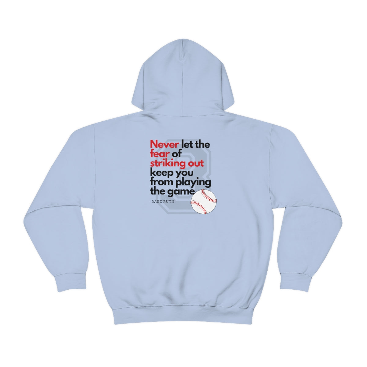 Don't Let the Fear of Striking Out Keep You From Playing the Game - Baseball Quote - Babe Ruth - Unisex Heavy Blend™ Hooded Sweatshirt