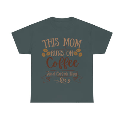 This Mom Runs on Coffee and Catch Ups - Unisex Heavy Cotton Tee