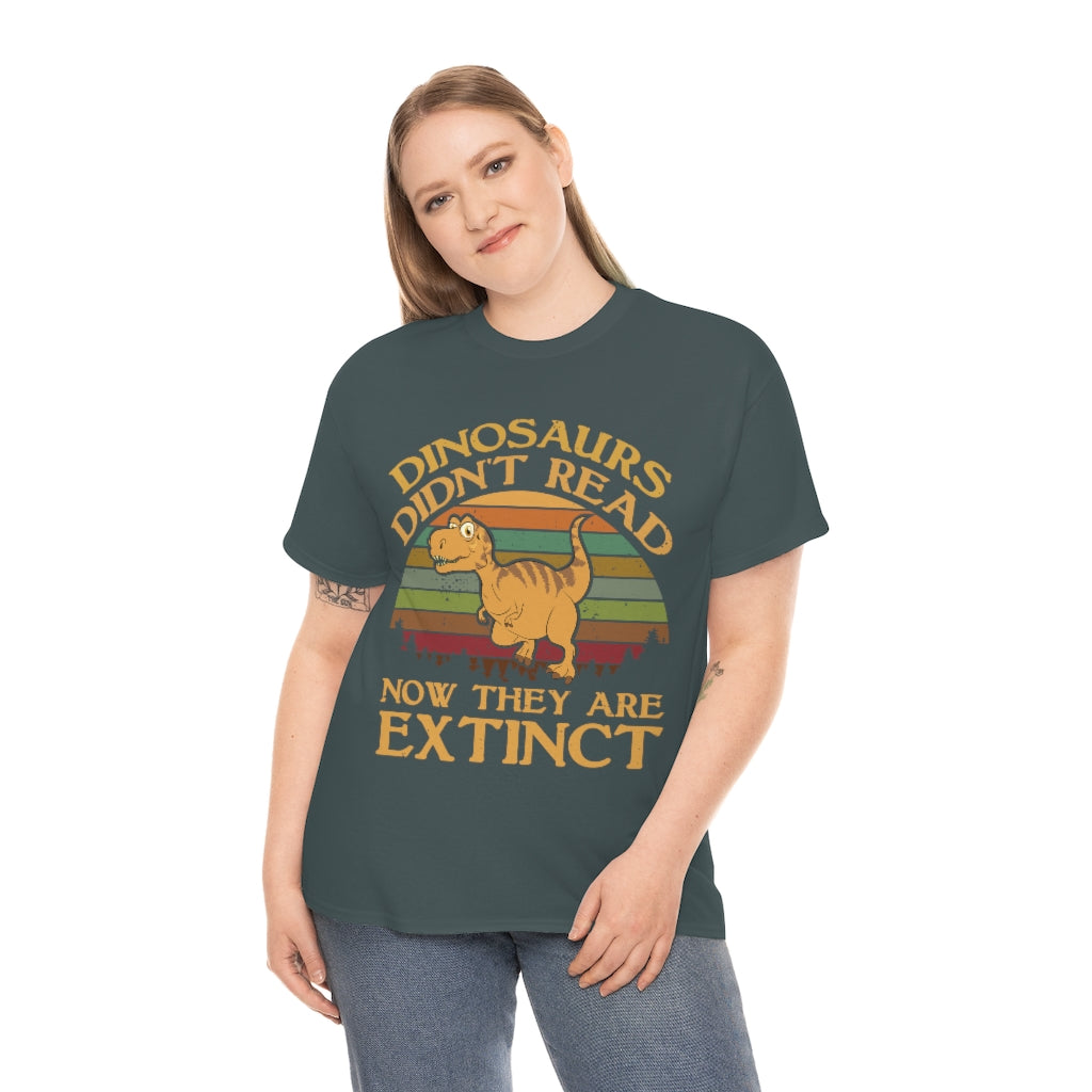 Retro Sunset - Dinosaurs Didn't Read Now They're Extinct - Unisex Heavy Cotton Tee