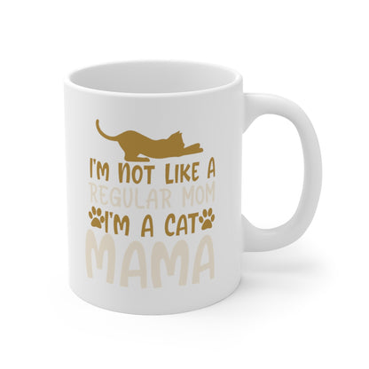 I'm Not A Regular Mom I'm A Cat Mama - Ceramic Mug 11oz