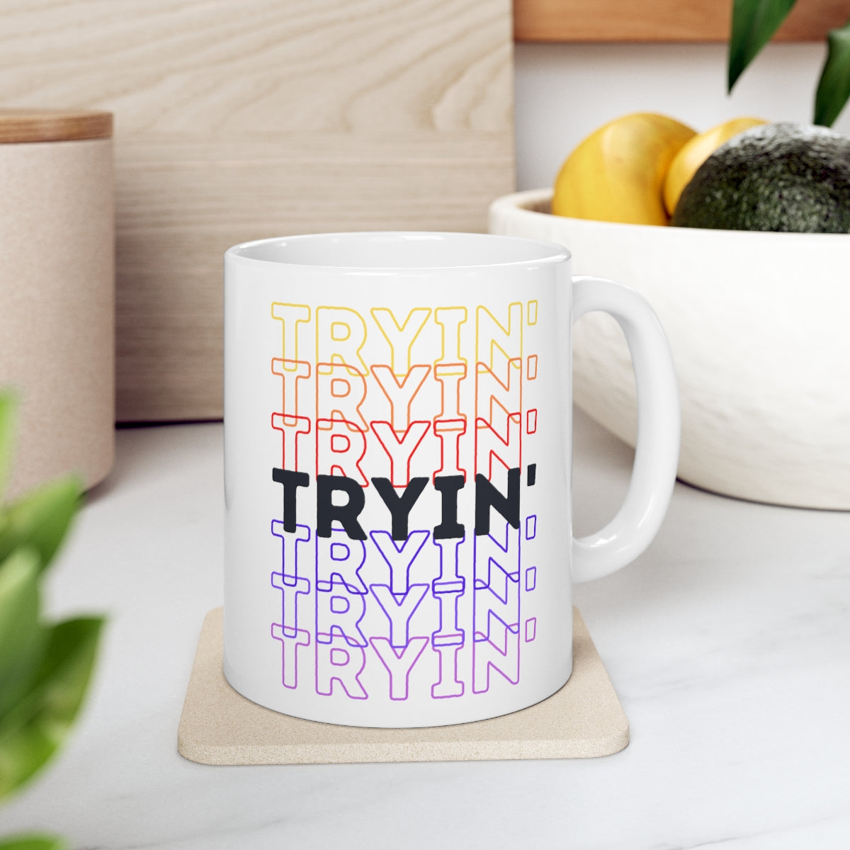 Tryin' - Rainbow Words - Ceramic Mug 11oz