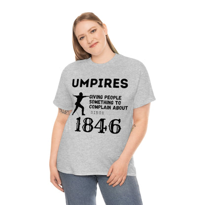 Umpires - Giving People Something to Complain About - Unisex Cotton Tee