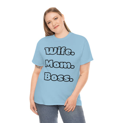 Wife. Mom. Boss. - Unisex Heavy Cotton Tee