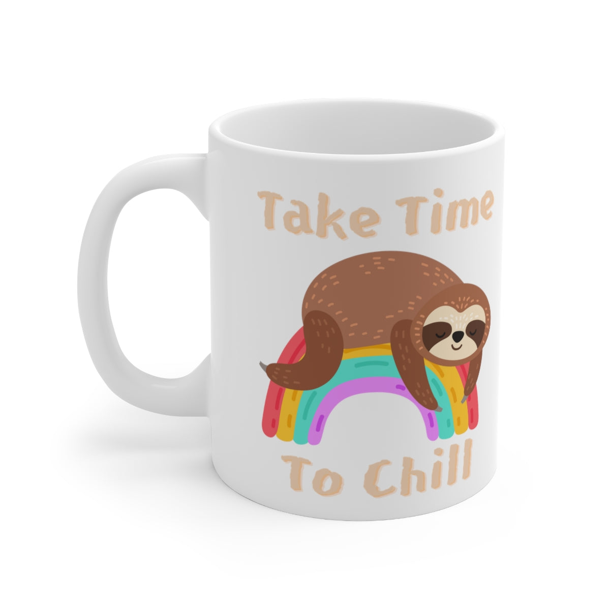 Take Time To Chill - Sloth - Ceramic Mug 11oz