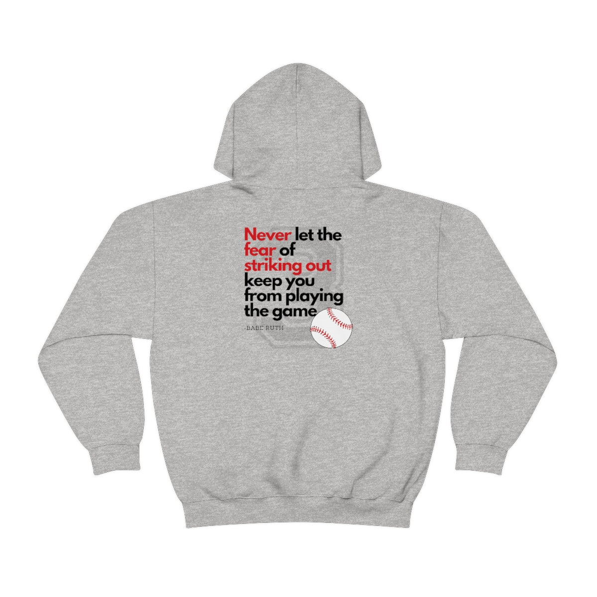 Don't Let the Fear of Striking Out Keep You From Playing the Game - Baseball Quote - Babe Ruth - Unisex Heavy Blend™ Hooded Sweatshirt