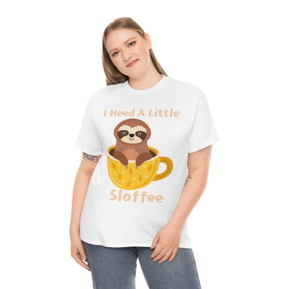 I Need A Little Sloffee - Sloth in Coffee - Unisex Heavy Cotton Tee