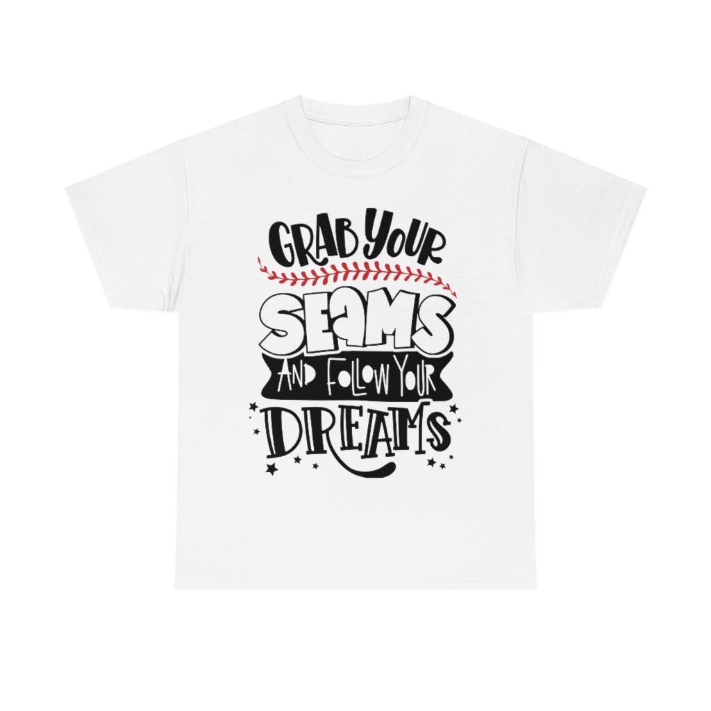 Grab Your Seams and Follow Your Dreams - Unisex Heavy Cotton Tee