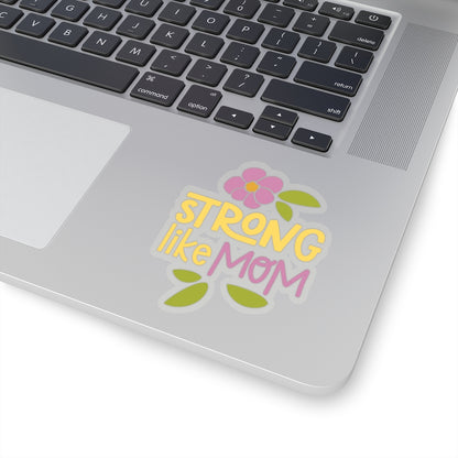 Strong Like Mom - Kiss-Cut Stickers