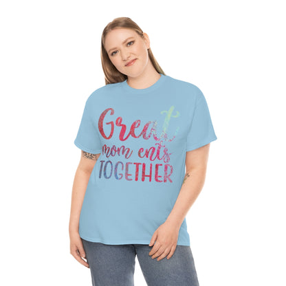 Great Mom ents Together - Unisex Heavy Cotton Tee