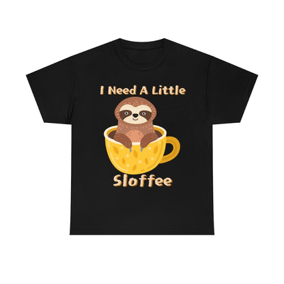 I Need A Little Sloffee - Sloth in Coffee - Unisex Heavy Cotton Tee