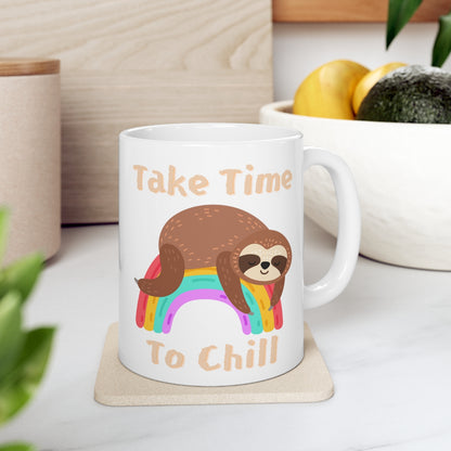 Take Time To Chill - Sloth - Ceramic Mug 11oz