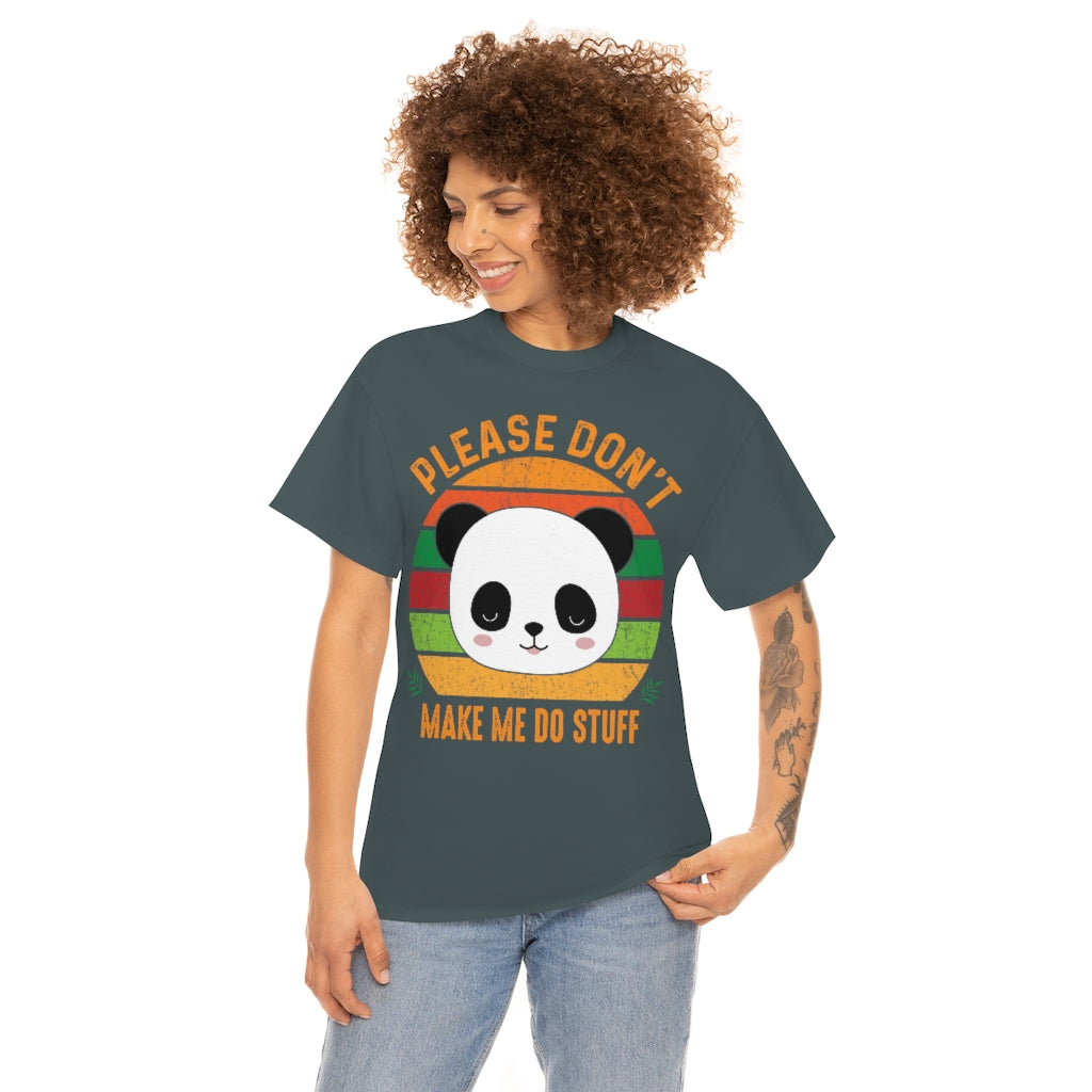 Please Don't Make Me Do Stuff Panda - Unisex Heavy Cotton Tee