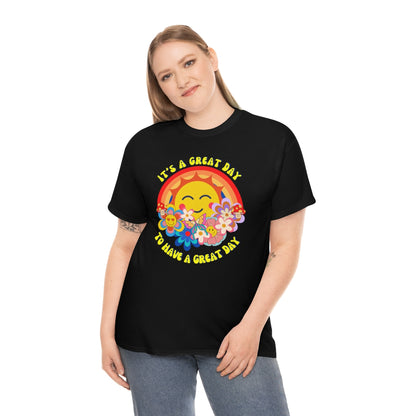 It's a Great Day to Have a Great Day- Flowers - Sun - Rainbow - Unisex Heavy Cotton Tee