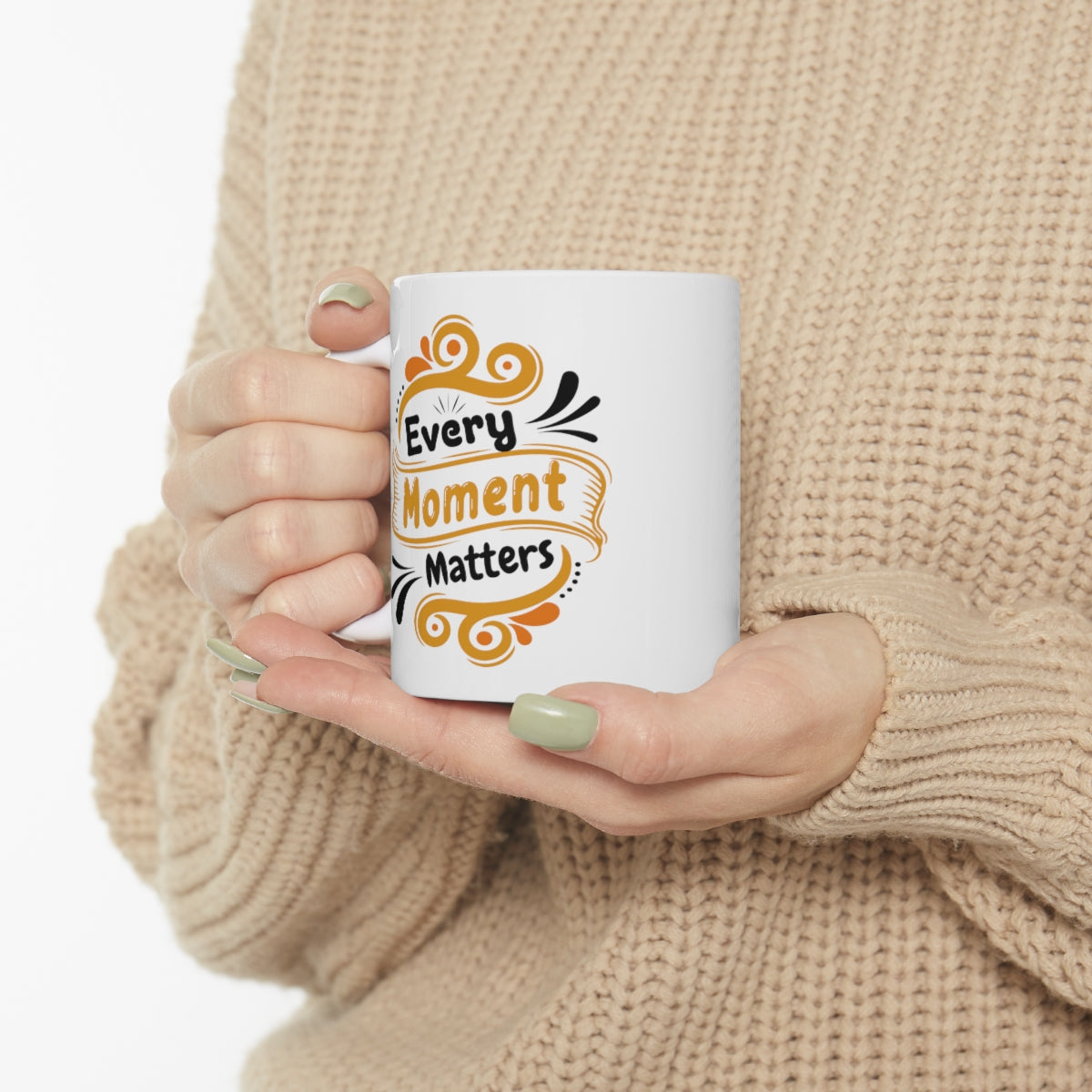 Every Moment Matters - Ceramic Mug 11oz