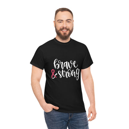 Brave & Strong - Pink Ribbon - Unisex Heavy Cotton Tee