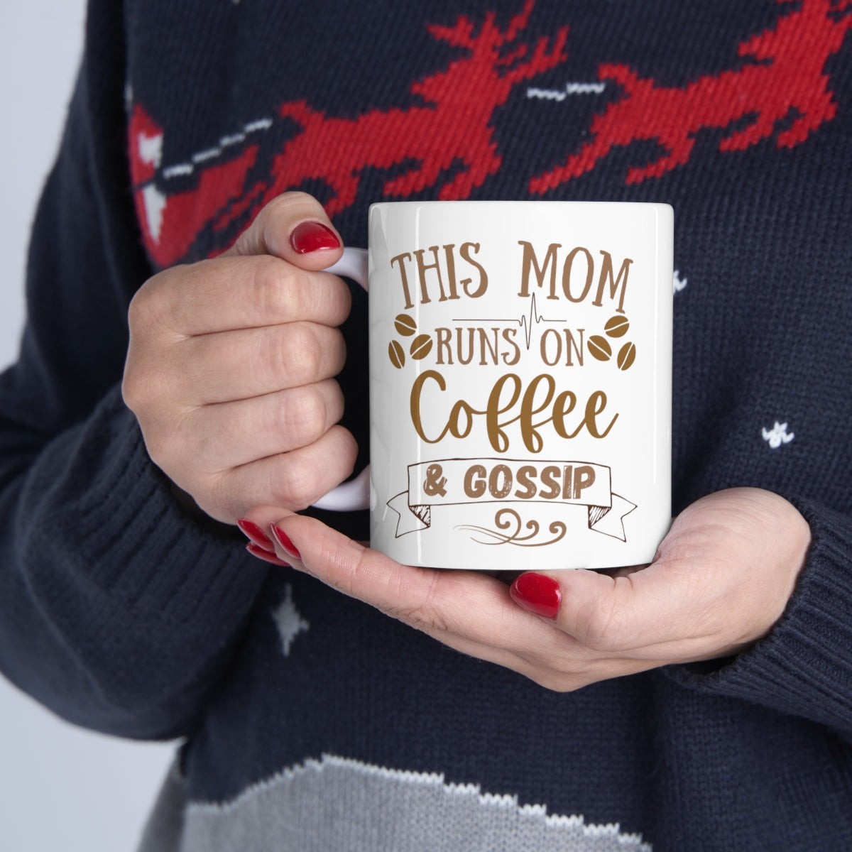 Mom Runs on Coffee and Gossip! - Ceramic Mug 11oz