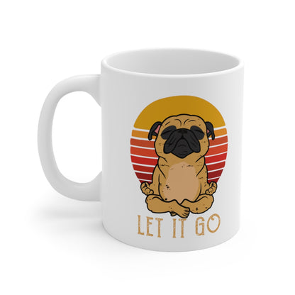 Let it go Pug - Ceramic Mug 11oz