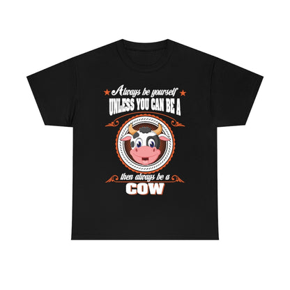 Be Yourself Cow - Unisex Heavy Cotton Tee