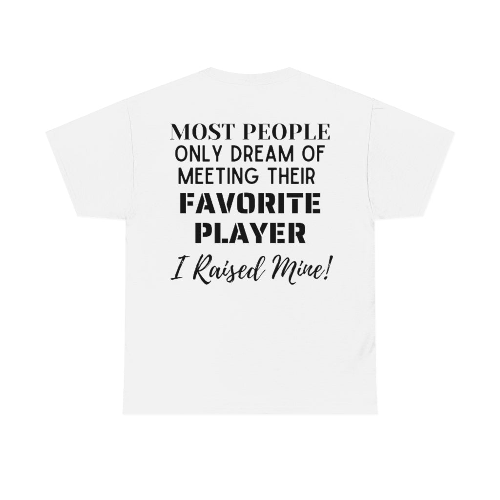 Softball Mom - Raised My Favorite Player - PRINT ON FRONT & BACK