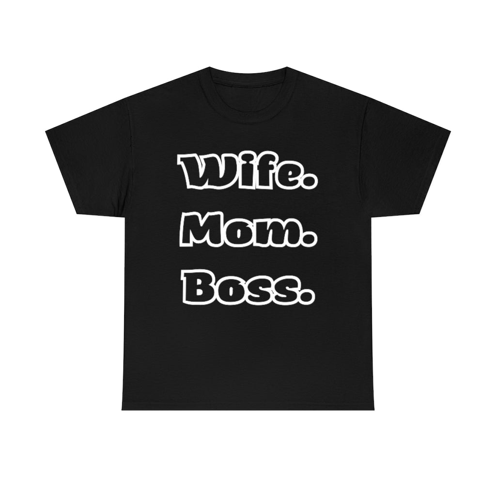 Wife. Mom. Boss. - Unisex Heavy Cotton Tee