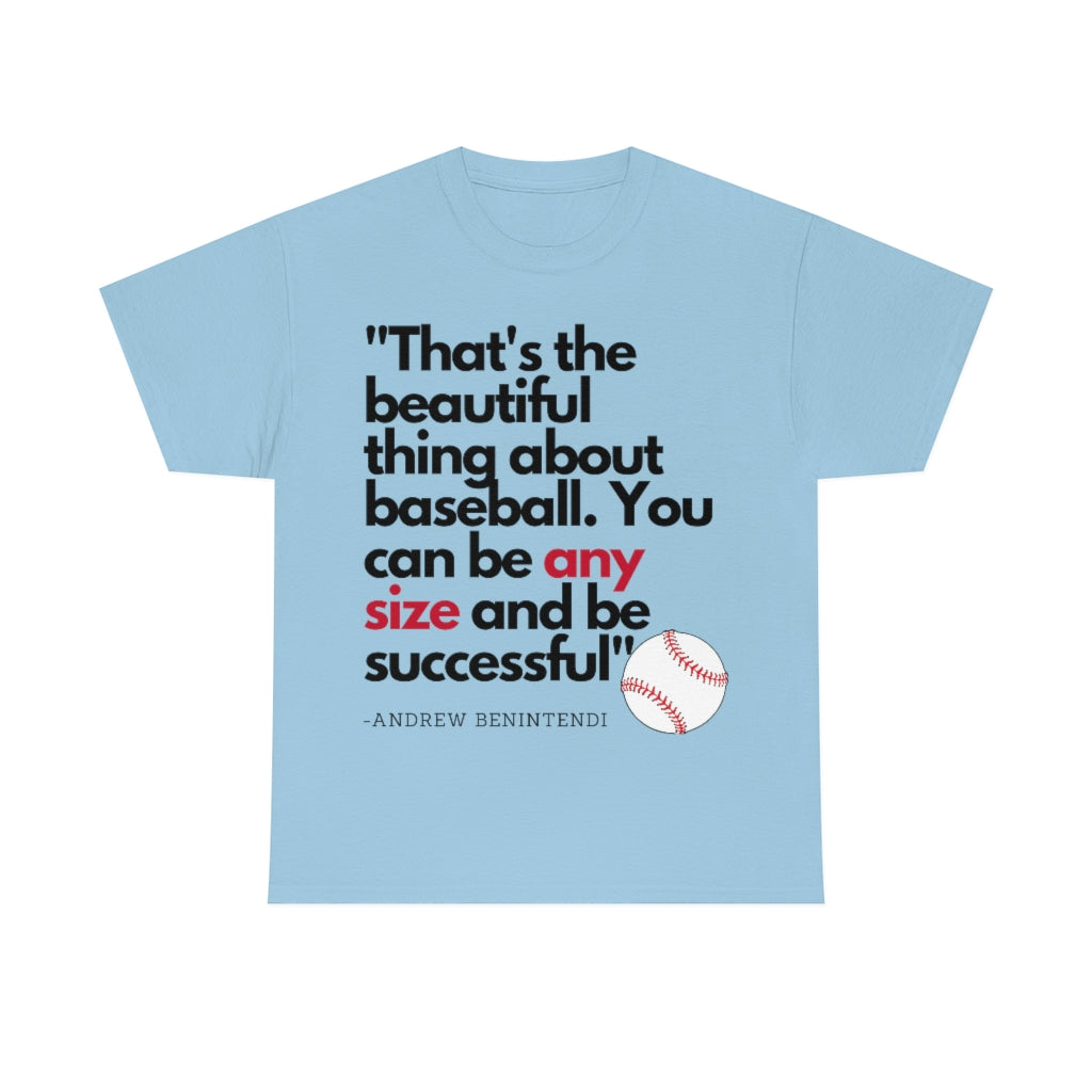 Baseball Quote - Andrew Benitendi - The Beautiful Thing About Baseball Any Size - Unisex Heavy Cotton Tee