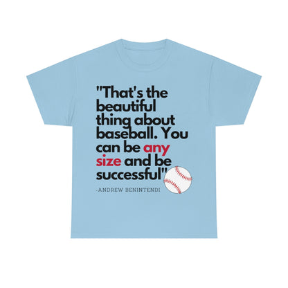 Baseball Quote - Andrew Benitendi - The Beautiful Thing About Baseball Any Size - Unisex Heavy Cotton Tee