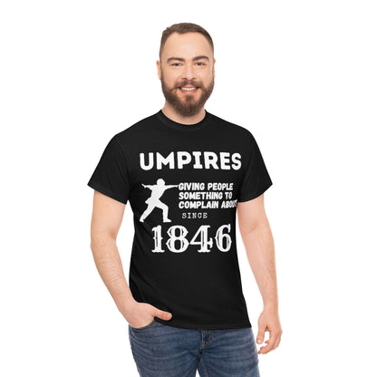 Umpires - Giving People Something to Complain About - Unisex Cotton Tee