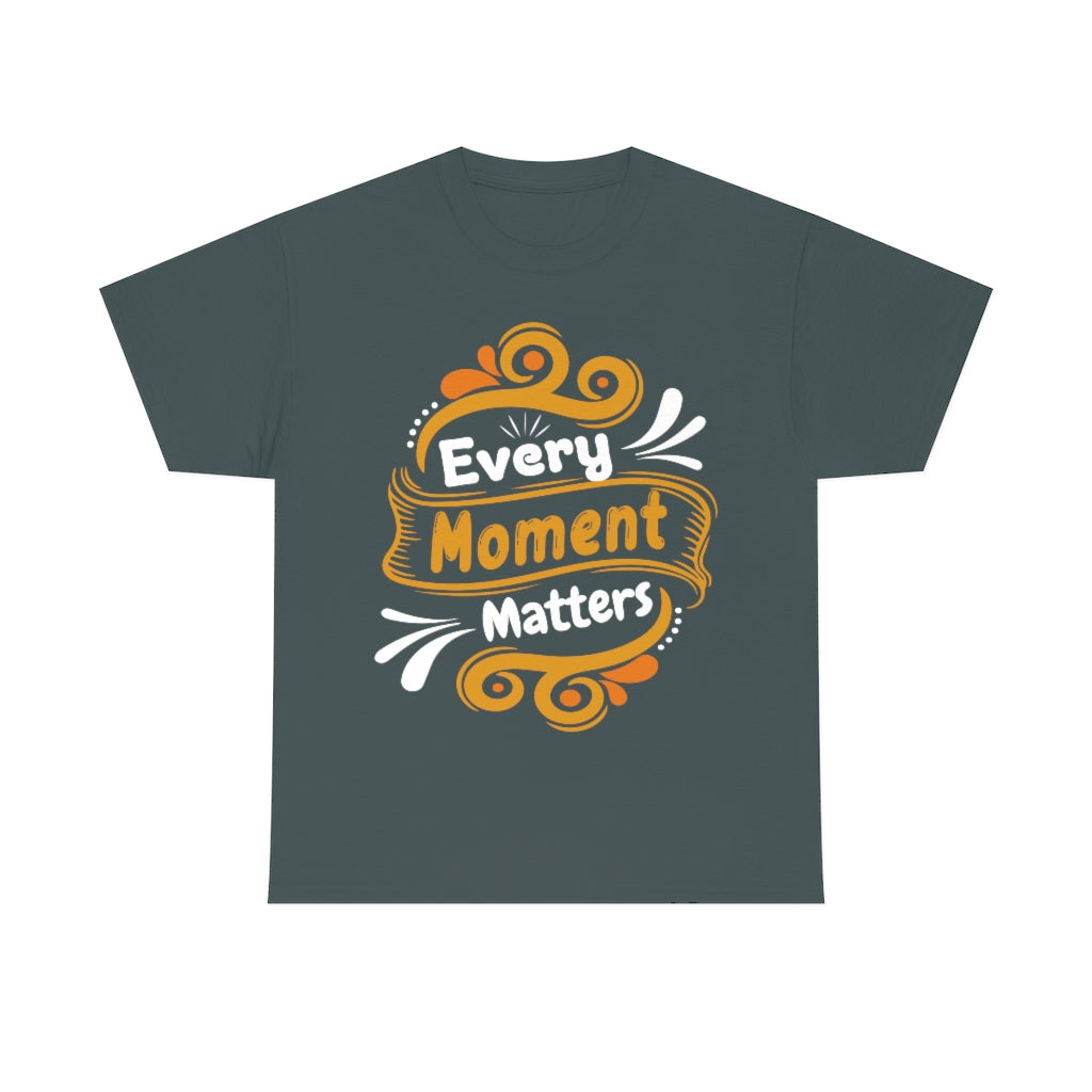 Every Moment Matters - Unisex Heavy Cotton Tee