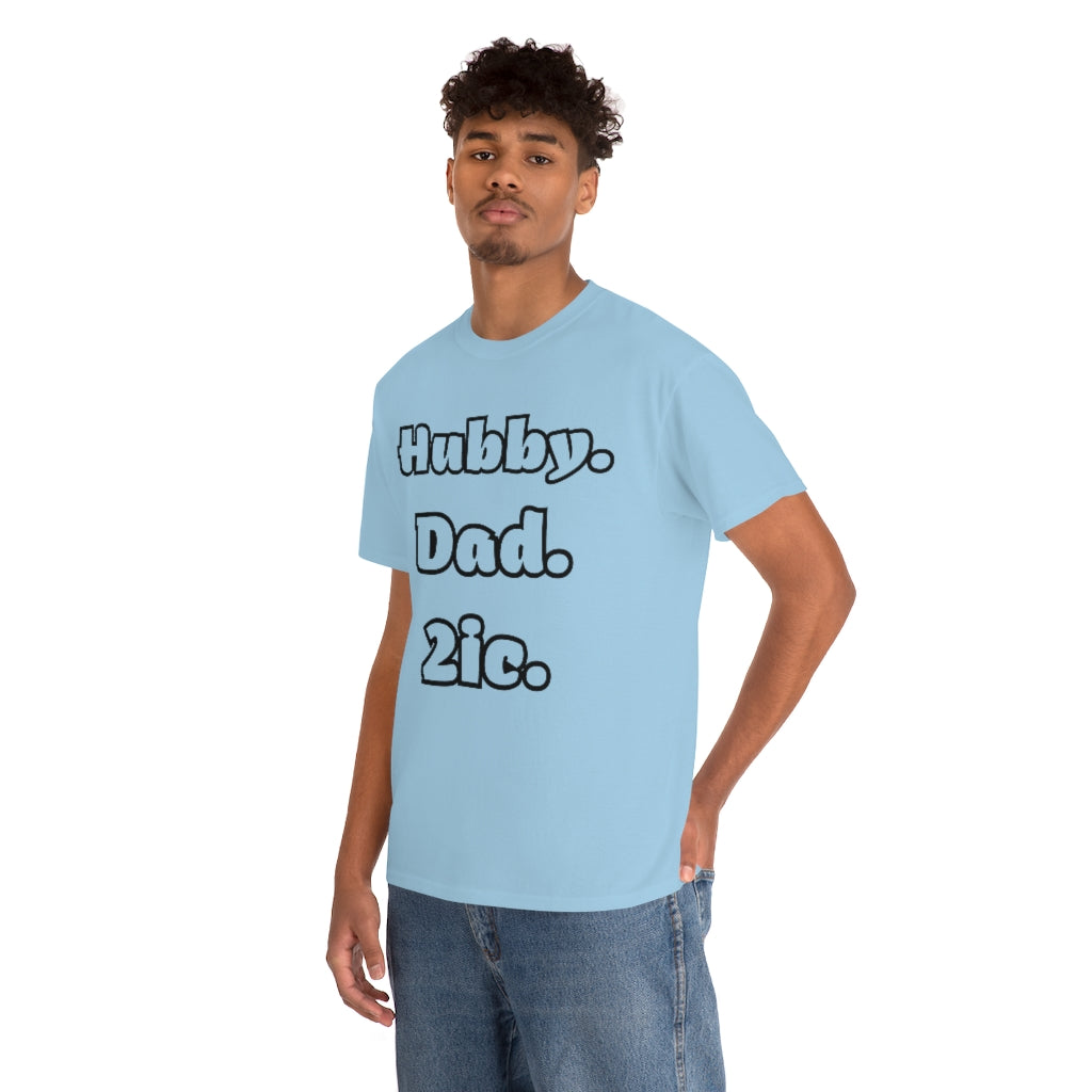 Hubby. Dad. 2ic - Unisex Heavy Cotton Tee