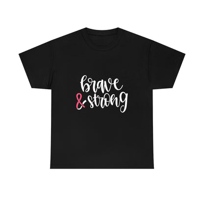 Brave & Strong - Pink Ribbon - Unisex Heavy Cotton Tee