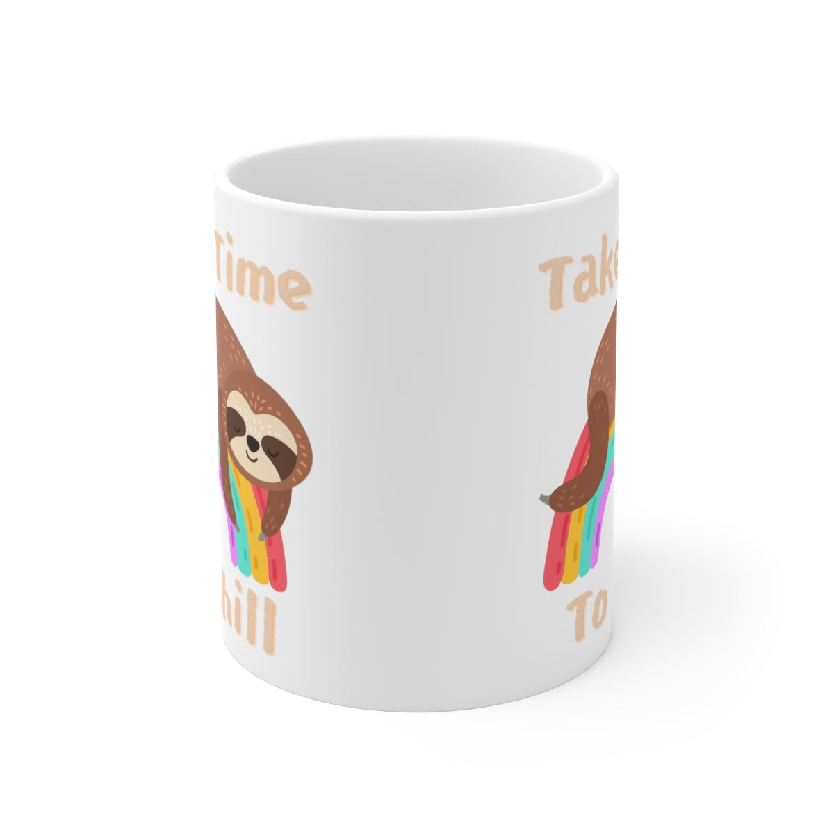 Take Time To Chill - Sloth - Ceramic Mug 11oz