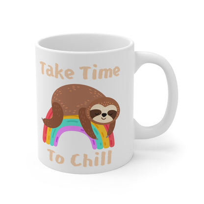 Take Time To Chill - Sloth - Ceramic Mug 11oz