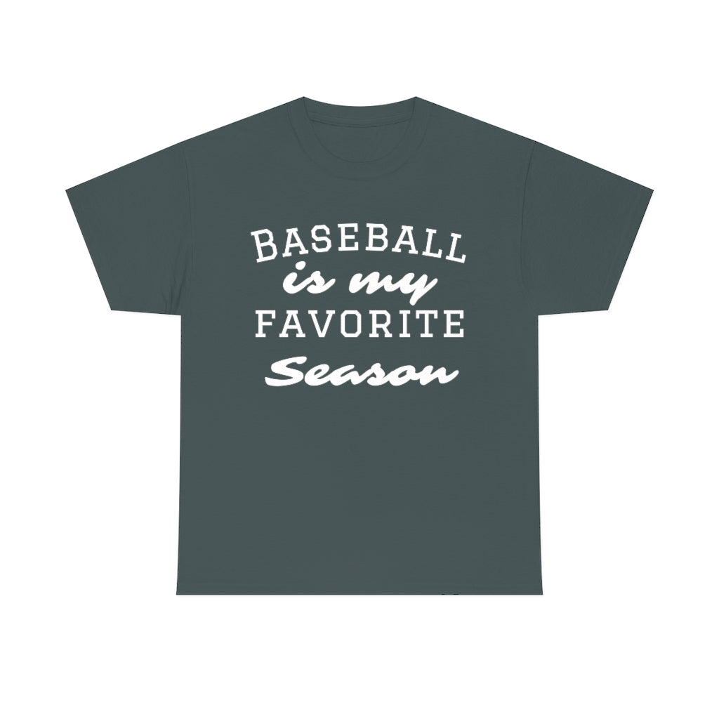 Baseball is my Favorite Season - Unisex Heavy Cotton Tee