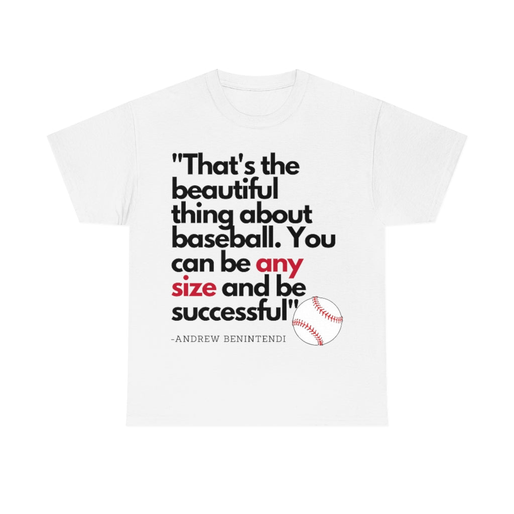 Baseball Quote - Andrew Benitendi - The Beautiful Thing About Baseball Any Size - Unisex Heavy Cotton Tee