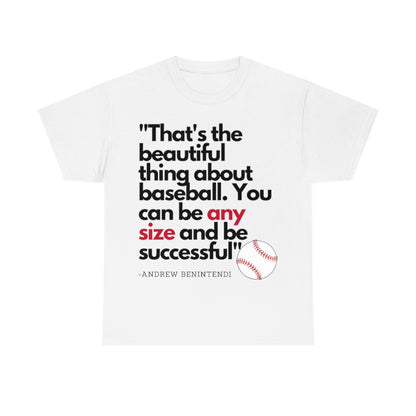 Baseball Quote - Andrew Benitendi - The Beautiful Thing About Baseball Any Size - Unisex Heavy Cotton Tee