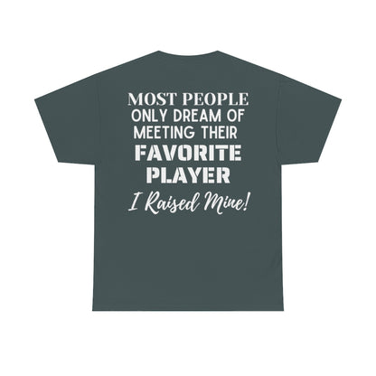 Softball Mom - Raised My Favorite Player - PRINT ON FRONT & BACK