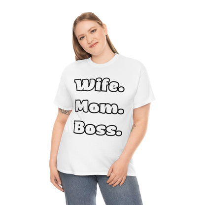 Wife. Mom. Boss. - Unisex Heavy Cotton Tee