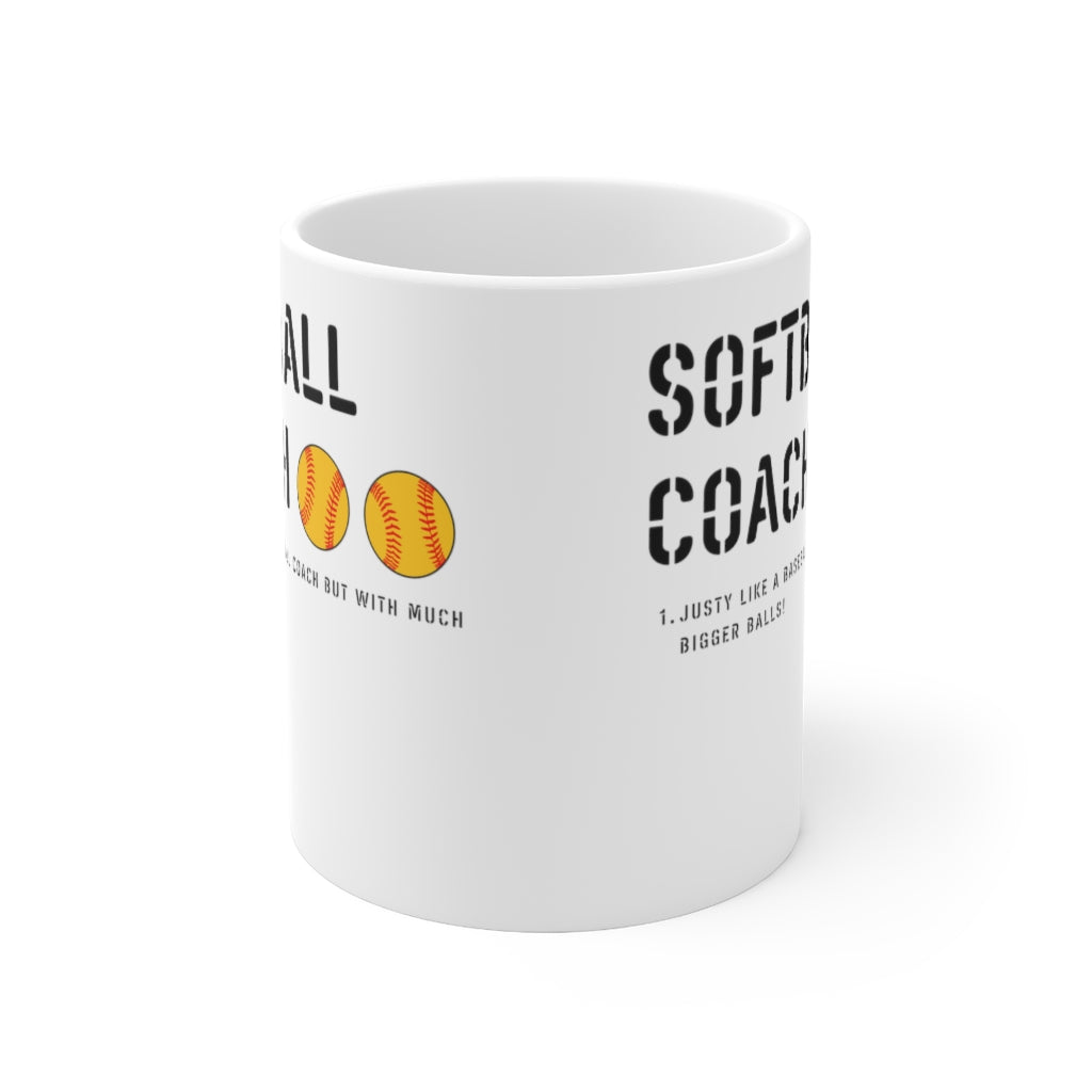 Softball Coach - Like a Baseball Coach But With Bigger... - Ceramic Mug 11oz