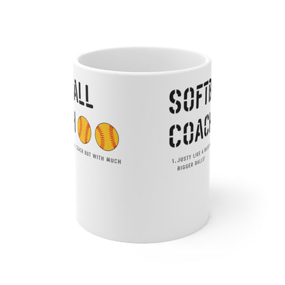 Softball Coach - Like a Baseball Coach But With Bigger... - Ceramic Mug 11oz