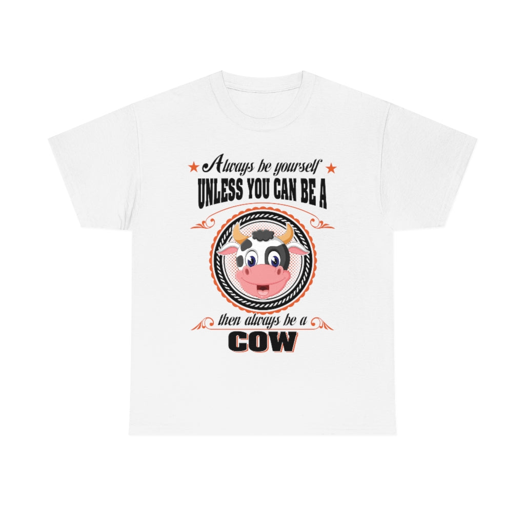 Be Yourself Cow - Unisex Heavy Cotton Tee