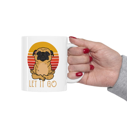 Let it go Pug - Ceramic Mug 11oz